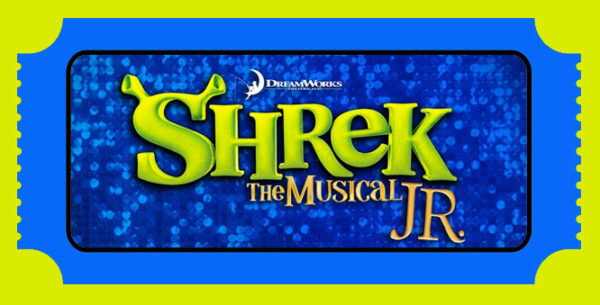 movie ticket graphic with Shrek Jr The musical written on the front in green letters