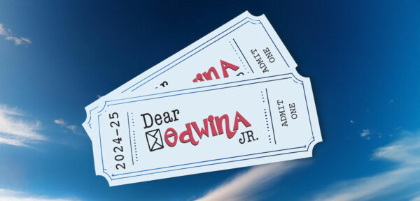 two tickets with the words Dear edwina junior and admit one on them. the tickets are floating in the sky